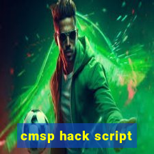 cmsp hack script